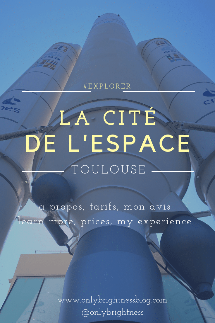 lifestyle blog toulouse onlybrightness cité de l'espace lifestyle blog toulouse onlybrightness cité de l'espace