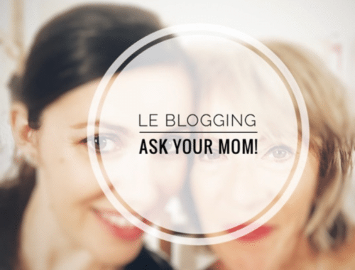 Blogging : ask your mom what she thinks ! www.onlybrightnessblog.com blogging mom lifestyle toulouse
